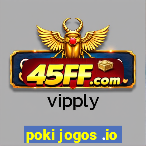 poki jogos .io